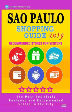 Sao Paulo Shopping Guide 2019: Best Rated Stores in Sao Paulo, Brazil - Stores Recommended for Visitors, (Shopping Guide 2019)