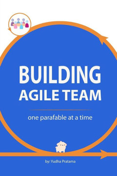 Building Agile Team: One Parafable at a Time