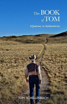 The Book of Tom: A Journey to Authenticity