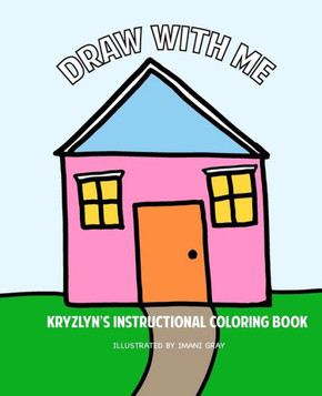 Draw With Me: Kryzlyn's Instructional Coloring Book
