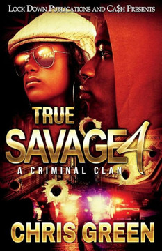 True Savage 4: A Criminal Clan