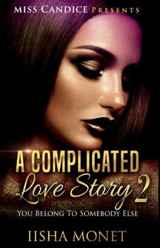 A Complicated Love Story 2: You Belong To Somebody Else