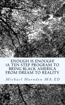 Enough is Enough: A ten step program to bring Black from dream to reality