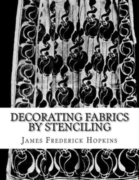 Decorating Fabrics by Stenciling: Five Simple Lessons in Fabric Stenciling