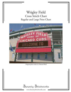 Wrigley Field Cross Stitch Chart: Regular and Large Print Chart - Large Print