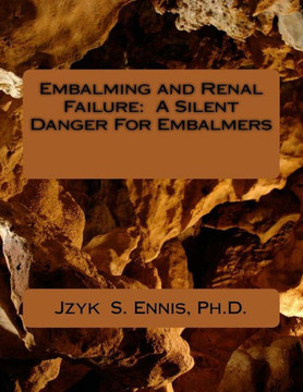 Embalming and Renal Failure: A Silent Danger For Embalmers