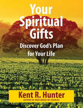 Your Spiritual Gifts: Discover God's Plan for Your Life