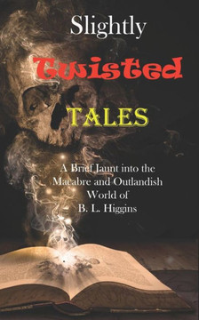 Slightly Twisted Tales