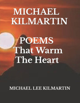 Michael Say's: Poems That Warm The Heart