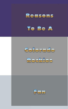 Reasons to Be a Colorado Rockies Fan