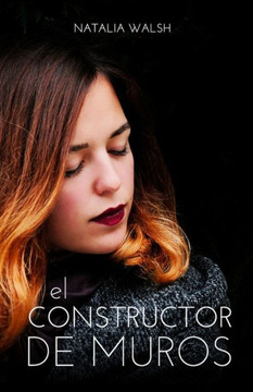El Constructor De Muros (Spanish Edition)