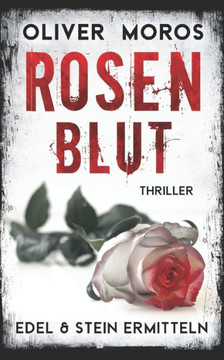 Rosenblut: Thriller