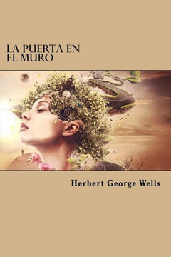 La Puerta En El Muro (Spanish Edition) La Puerta En El Muro (Spanish Edition)