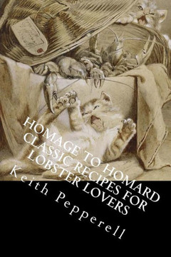 Homarge to Homard - Classic Recipes for Lobster Lovers