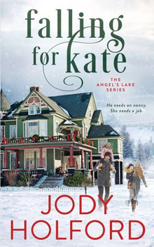 Falling For Kate: An Angel's Lake Novella