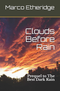 Clouds Before Rain: Prequel to The Best Dark Rain