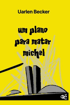 Um Plano Para Matar Michel