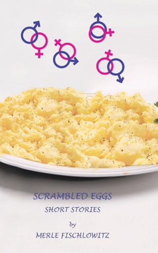 Scrambled Eggs Short Stories : 9781491807019
