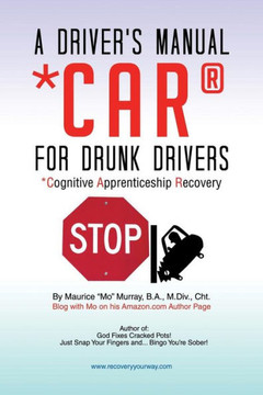A Driver's Manual for Drunk Drivers: Car: Cognitive Apprenticeship Recovery