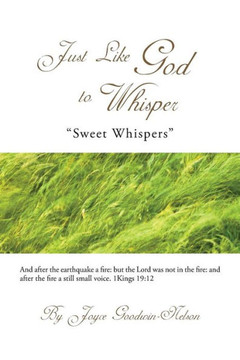 Just Like God to Whisper: Sweet Whispers