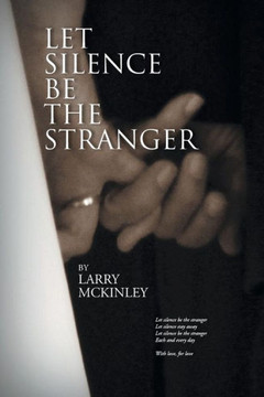 Let Silence Be the Stranger : 9781491819982