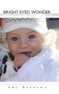 Bright Eyed Wonder : 9781491825051