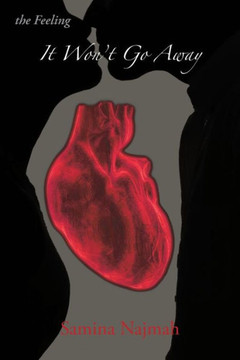 It Won't Go Away: The Feeling : 9781491830666