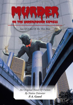 Murder on the Underground Express: Son of a Son of the Thin Man : 9781491833957
