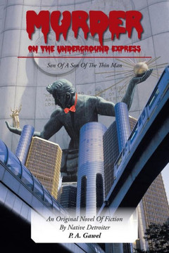 Murder on the Underground Express: Son of a Son of the Thin Man : 9781491833964