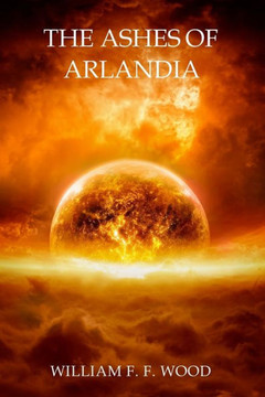 The Ashes Of Arlandia (The Ruins Of Arlandia)