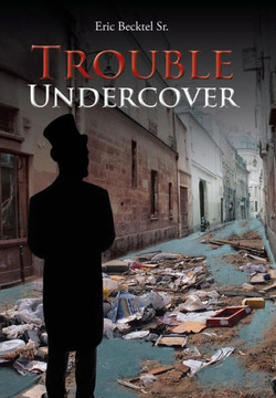 Trouble Undercover : 9781491878477