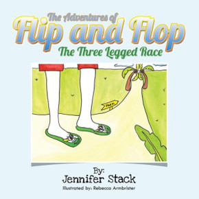 The Adventures of Flip and Flop: The Three Legged Race