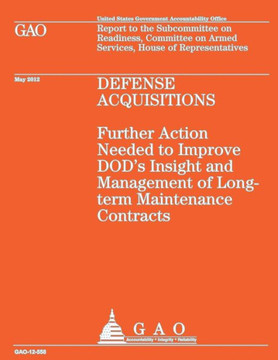 Defense Acquistions: Futher Action Needed to Improve DOD's Insight and Management of Long-term Maintenance Contracts