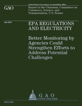 EPA Regulations and Electricity: Better Monitoring by Agencies Could Strengthen Efforts to Address Potential Challenges