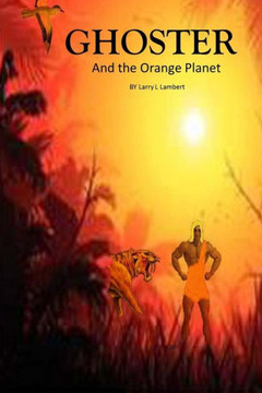 Ghoster and the orange planet: Ghoster and the orange planet