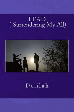 LEAD ( Surrendering My All)