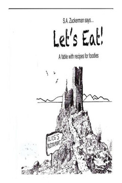 Let's Eat!: A Fable With Recipes for Foodies
