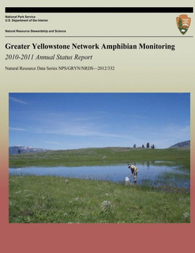 Greater Yellowstone Network Amphibian Monitoring: 2010-2011 Annual Status Report