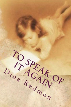 To Speak of it Again: *My Journey from Innocence* To Speak of it Again: *My Journey from Innocence*