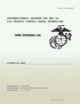 Work Experience Log: Apprenticeship Program for MOS of Air Traffic Control Radar Technicians