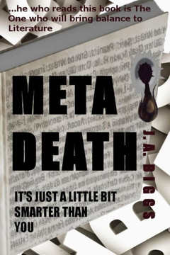 MetaDeath: It's just a little bit smarter than you