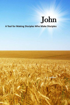 John: Making Disciples Who Make Disciples