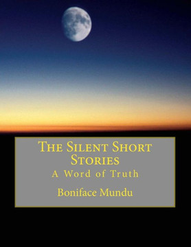 The Silent Short Stories: A Word of Truth