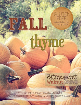 Fall Thyme: Bittersweet Walnut Grove