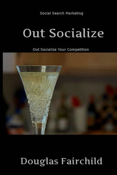 Out Socialize: Out Socialize Your Competition