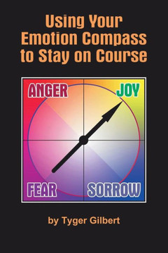 Using Your Emotion Compass to Stay On Course