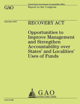 Recovery Act: Opportunities to Improve Management and Strengthen Accountability over States' and Localities' Uses of Funds