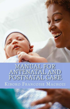 Manual for antenatal and postnatal care