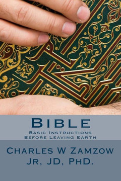 Bible: Basic Instructions Before Leaving Earth
