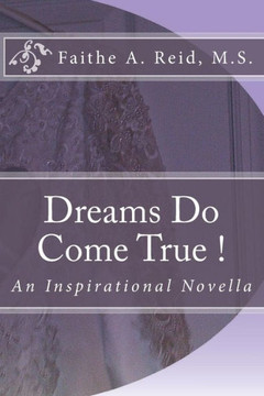 Dreams Do Come True: A Novella